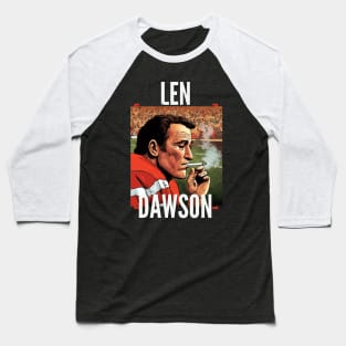 Len Dawson Halftime smoke cigarettes , Kansas city chiefs Baseball T-Shirt